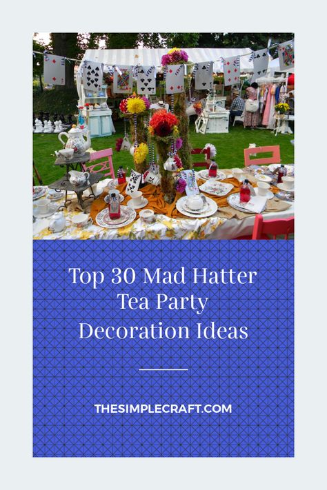 Mad Hatter Diy Decorations, Mad Hatters Party Ideas, Mad Hatter Tea Party Trunk Or Treat, Mad Hatter Party Games, Mad Hatter Table Setting, Mad Hatter Tea Party Ideas Decoration, Mad Hatter Tea Party Ideas, Mad Hatter Garden, Crafts Quotes