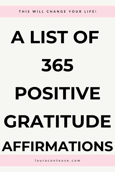 a pin that says in a large font A List of 365 Positive Gratitude Affirmations 365 Affirmations, Daily Words Of Affirmation, Positive Beauty Affirmations, Mantras To Live By Affirmations, Daily Gratitude Affirmations, Daily Morning Affirmations, Positive Mantras Affirmations, Words Of Affirmation For Women, Grounding Affirmations