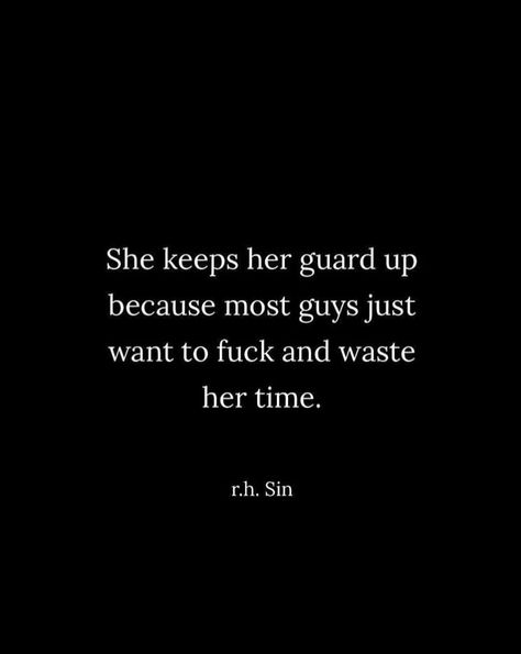 Guys Only Want One Thing Quotes, Guard Up Quotes Relationships, Men Who Waste Your Time, Keeping My Guard Up Quotes, Men Wasting My Time Quotes, Guard Is Up Quotes, Quotes About Wasting Time On A Guy, Men Are All The Same Quotes, My Guard Is Up Quotes