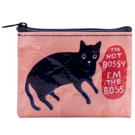 Blue Q Coin Purse - I'm Not Bossy Cat Coin Purse, Sometimes People, Mirrored Picture Frames, Blue Q, Us Coins, Fun Stickers, The Boss, Purse Pouch, Sticker Book