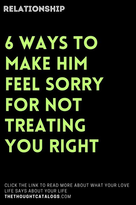 If you’ve gone through a breakup or you’re in a relationship and wonder how to make your guy feel sorry for not treating you right, you’re in the right place. The thing with guys is that most of the time they’re not even aware of the fact that they did something wrong to you. They … If You Do Me Wrong Quotes, Being Insulted Quotes Relationships, I’m Sorry For The Way I Am, How To Stop Feeling Sorry For Yourself, How To Hurt A Guys Ego, Insult Quotes Relationships, How To Make Him Regret Losing You, How To Get Over Him, Elemental Art