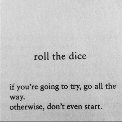 If you're going to try, go all the way. Give it 110%. Otherwise, don't even start! Charles Bukowski Quotes, Frases Tumblr, Charles Bukowski, Poem Quotes, Bukowski, Poetry Quotes, Typewriter, Pretty Words, The Words