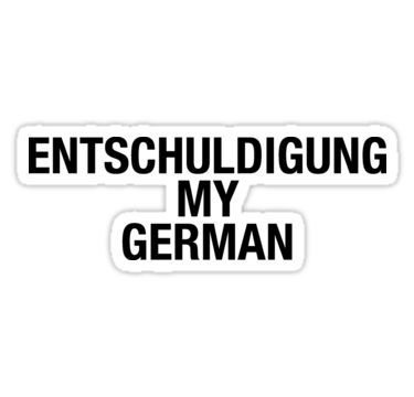 German Text, Study In Germany Poster, German Stickers, Germany Stickers Aesthetic, Germany Memes Funny, Germany Stickers, German Memes Humor, One Piece Logo, Sticker Design Inspiration