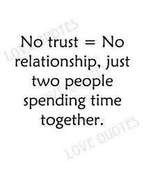 No trust = No relationship.... Without Trust Quotes, Without Trust, No Trust, No Relationship, Life Advice Quotes Inspiration, Life Advice Quotes, Trust In Relationships, Trust Quotes, No Love