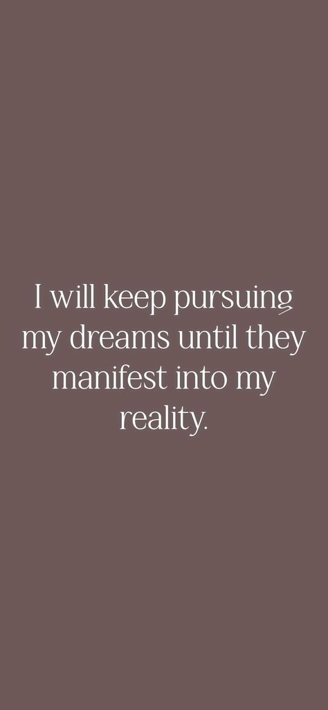 I Got Into My Dream School, Pursuing Dreams Quotes, I Will Get Into My Dream School, I Am Creating The Life Of My Dreams, Dream Personality, I Create My Own Reality, Healing Mindset, 2024 Manifestations, Pursuing Dreams