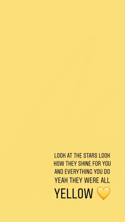 Yellow Coldplay Aesthetic, Yellow Coldplay Lyrics, Sunflower Birthday Cakes, Coldplay Ghost Stories, Yellow Coldplay, Coldplay Wallpaper, Coldplay Lyrics, Yellow Quotes, Sunflower Birthday