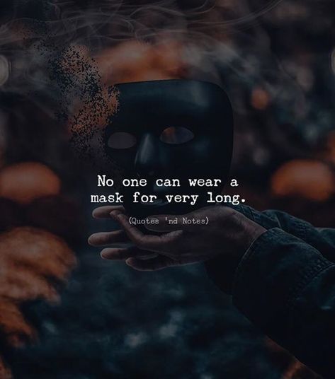 No one can wear a mask for very long. —via http://ift.tt/2eY7hg4 Mask Quotes, Quotes About Strength And Love, Wear A Mask, Super Quotes, Quotes And Notes, Trendy Quotes, English Quotes, New Quotes, Quotes About Strength