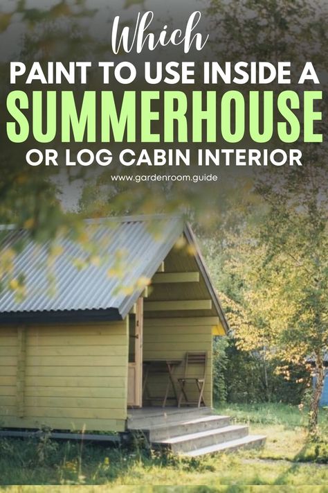 Painting the inside walls of a summerhouse or log cabin can protect the timber and also transform the interior design. Let’s take a look at the different wood treatments available and where they should be used. Summerhouse Colour Ideas, Painted Summerhouse Exterior, Inside Summer House Ideas, Log Cabin Garden Room Interior, Wooden Summer House, Log Cabin Interior, Wooden Cabins, Interior Garden, Wood Interiors