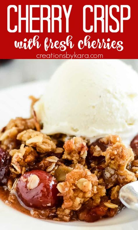 Cherry Crisp Recipe With Fresh Cherries, Fresh Cherry Crisp, Cherry Crisp Recipe, Fresh Cherry Recipes, Baking Bad, Cherry Crisp, Fresh Cherry, Delicious Sweets, Fruit Crisp