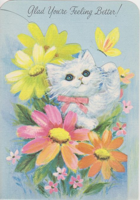 Old card...Glad your feeling Better! The inside is just as nice...they don't make them like these anymore... Glad Your Feeling Better, Vintage First Birthday, Get Well Soon Quotes, Get Well Soon Messages, Kittens Vintage, Birthday Wishes Greetings, Anniversary Congratulations, First Birthday Cards, Feeling Better