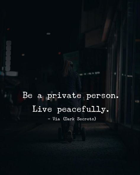 Privacy Quotes Private Life, Privacy Quotes, Facts Of Life, Philosophy Of Life, Math Genius, My Purpose In Life, Dear Self Quotes, Unusual Words, Dear Self