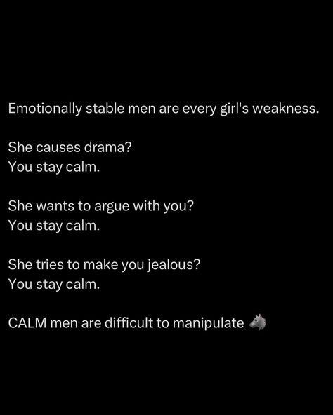 A Calm Man Quotes, Masculine Men Quotes, Men Emotions, Calm Man, Masculine Quotes, Calming Quotes, Hardworking Man, Quotes Notes, Value Quotes