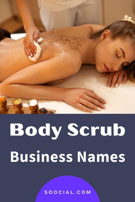 Body Scrub Business, Scrub Business, New Business Names, Business Name Ideas, Name Ideas, Business Names, Body Scrub, Company Names, Creative Business