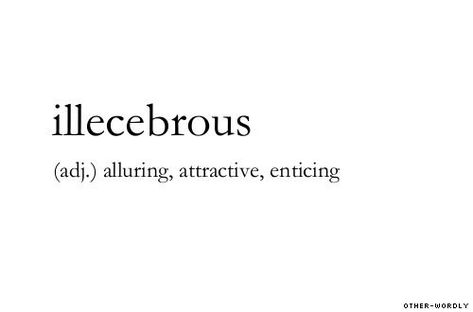 illecebrous (adj.)  |  alluring, attractive, enticing  |  #words #definition Unique Words Definitions, Uncommon Words, Fancy Words, Weird Words, Unusual Words, Rare Words, Big Words, Word Definitions, Words To Use