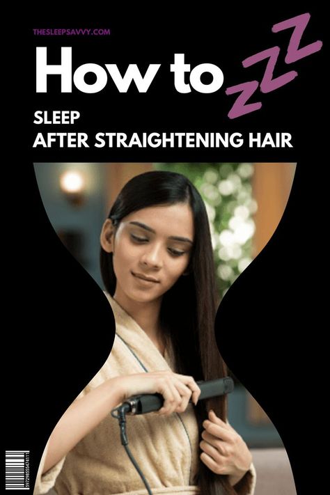 How To Sleep With Straight Hair, How To Sleep With Straightened Hair, Rebonded Hair, Sleep On Your Back, Wavy Hair Tips, Straightened Hair, Hair Smoothening, Hair Fan, Straightening Hair