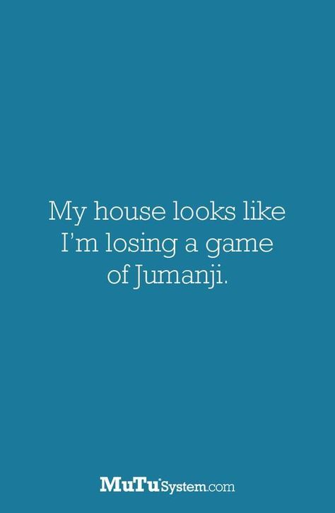 "My house looks like I'm losing a game of Jumanji." What a very true and funny mom life quote! Citation Parents, Mum Quotes, Funny Parenting, Motherhood Funny, Mommy Quotes, Parents Quotes Funny, 3 Cats, Mom Life Quotes, Mom Memes