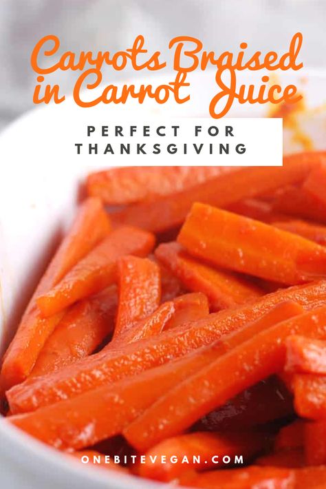 Carrots braised in carrot juice and orange zest. Carrot juice is reduced down and the flavor is concentrated bringing the sugars out. The zest of an orange brightens up the flavor - perfect for Thanksgiving dinner! #carrots #orange #vegan #sides #vegansides #thanksgiving #thanksgivingsides Brown Sugar Honey Glazed Carrots, Thanksgiving Carrots, Roasted Glazed Carrots, Brown Sugar Roasted Carrots, Carrots In Oven, Oven Roasted Carrots, Honey Glazed Carrots, Honey Roasted Carrots, Peanut Butter Eggs