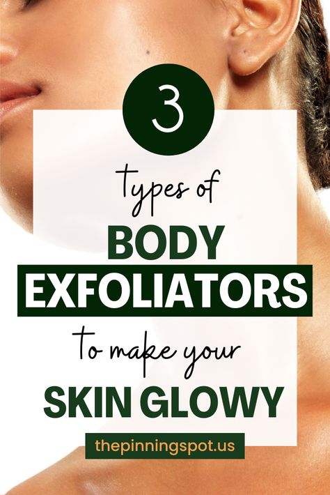 Is exfoliating part of your body skincare routine? Do you know how to use a body exfoliator to get smooth glowy body skin? Do you know the 3 types of body exfoliators that will actually help get rid of dead skin on your body and leave you with an even soft body skin? If you dont, this is your cue to find out. This post will help you not only get rid of dead skin on your body but will show you the body exfoliators to use in your body skincare routine to get smooth glowing body skin. Glowy Body Skin, Soft Body Skin, Glowing Body Skin, Smooth Glowing Skin, Silky Smooth Skin, Skin Care Routine Order, Body Hygiene, Skin Glow, Clean Body