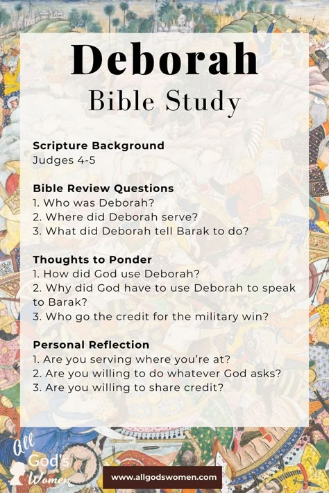 Deborah Bible Study questions Bible Lesson For Women, Jochebed Bible, Women Of Bible, Judges 4 Woman, Book Of Judges Bible Study, Character Bible Study, Bible Stories To Read, Deborah From The Bible, Deborah The Judge