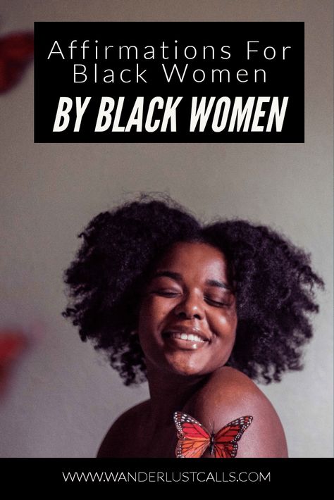 Empowering Affirmations For Black Women By Black Women - Wanderlust calls Quotes For Black Women Inspirational, Affirmation Tattoos For Black Women, Prayers For Black Women, Affirmation Black Women, Spiritual Affirmations For Black Women, Black Women Quotes Empowering, Strong Black Women Quotes Inspiration, Black Woman Affirmations, Quotes About Black Women