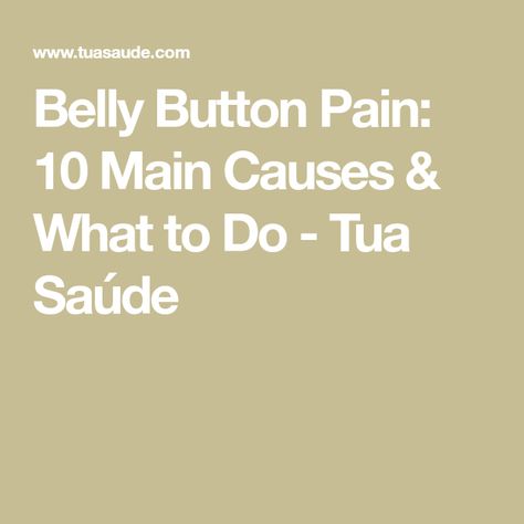 Belly Button Pain: 10 Main Causes & What to Do - Tua Saúde Oils In Belly Button Benefits, Oil On Belly Button, Infected Belly Button, Best Oils For Belly Button, Stomach Pains And What They Mean, Lower Abdominal Pain, Food Poisoning, Chronic Inflammation, Abdominal Pain