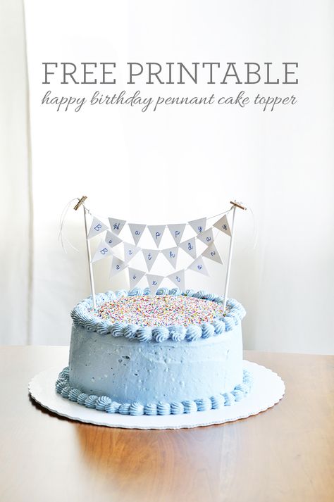 What's Up with The Buells: FREE PRINTABLE: BIRTHDAY CAKE PENNANT TOPPER Blue Birthday Cake, Diy Cake Topper Birthday, Diy Birthday Cake, Cake Bunting, Toppers Diy, Homemade Birthday Cakes, Cake Banner, Birthday Cake Topper Printable, 18th Birthday Cake