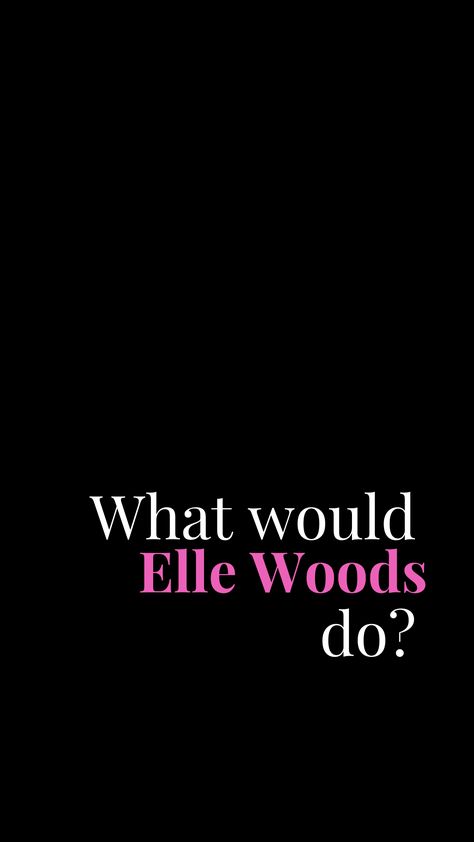 What Would Elle Woods Do Wallpaper, Elle Woods Lockscreen, Elle Woods Graduation Speech, Legally Blonde Lockscreen, Study Like Elle Woods Wallpaper, Legally Blonde Wallpaper Iphone, Elle Woods Wallpaper Iphone, Legally Blonde Aesthetic Quotes, Elle Woods Style