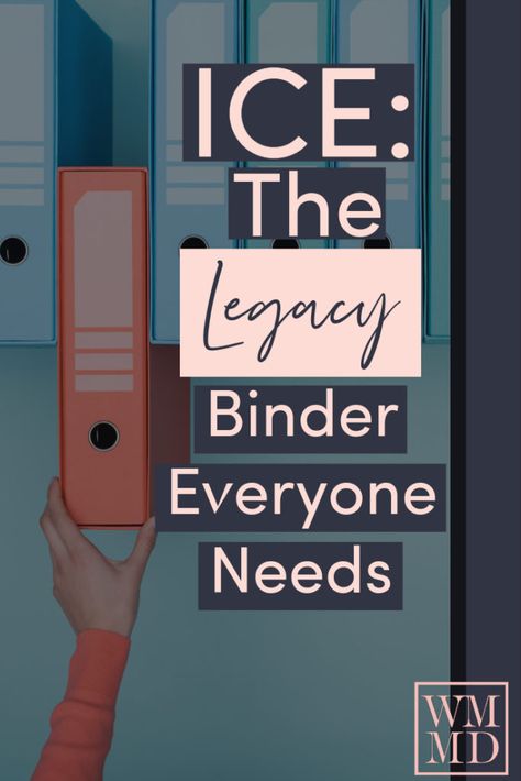 ICE: The Legacy Binder Everyone Needs - Wealthy Mom MD Ice Binder, Gyst Binder, Abby Organizes, Legacy Planning, Emergency Preparedness Binder, Financial Binder, Organizing Planner, Life Organization Binder, Family Emergency Binder