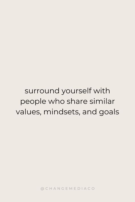 "Surround yourself with people who share similar values, mindsets, and goals." #1 Marketing Membership for Entrepreneurs | Small business marketing help and real estate marketing at ChangeMediaCo.com Success Quotes, Motivational Quotes, Positive Quotes, Inspirational Quotes, entrepreneur quotes, girl boss quotes, CEO quotes Daily Success Quotes, Business Minded Women Quotes, You Will Be Successful Quote, Becoming Successful Quotes, Business Professional Quotes, Business Casual Quotes, Quotes About Business Women, Helping Small Business Quotes, Handle Business Quotes