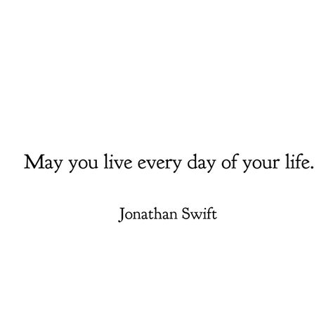 Jonathan Swift Jonathan Swift Quotes, Written Quotes, Jonathan Swift, Jack Kerouac, One Day I Will, Writing Quotes, Slice Of Life, Art Of Living, Enjoy Life