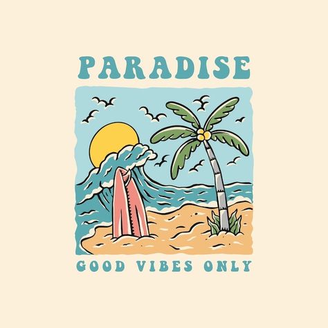 Good vibes only illustration Premium Vec... | Premium Vector #Freepik #vector #background #tree #travel #water Surf Design Graphic, Summer Vibes Illustration, Paper Mask Diy, Surf Drawing, Background Tree, Paradise Travel, Boys Prints, Wave Poster, Tropical Landscape