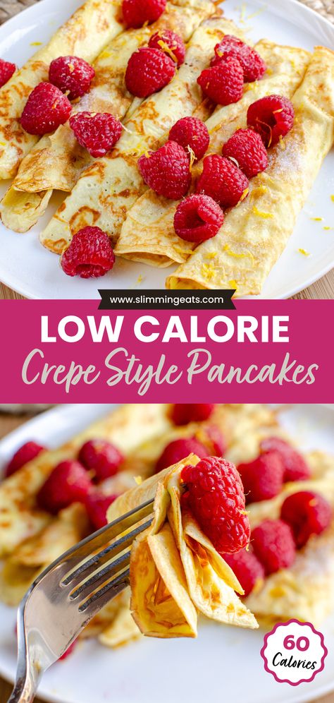 Delicious Low Calorie Crepe Style Pancakes - great with fresh raspberries and a little juice and zest of lemon. Low Calorie Crepes Healthy, Healthy Low Cal Pancakes, Low Cal Crepe Recipe, Crepes Low Calorie, Healthy Crepe Recipe Low Calorie, Low Calorie Crepe Recipe, Low Calorie Filling Breakfast Ideas, Best Low Calorie Breakfast, Low Calorie Dessert Ideas