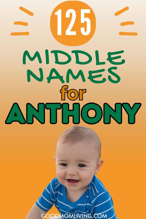 Image featuring a smiling baby wearing a blue striped shirt, with the text "125 Middle Names for Anthony" prominently displayed in bold, colorful fonts. The background is a gradient of orange and beige, suggesting a cheerful and inviting theme for parents seeking name ideas. Male Middle Names, Middle Names For Boys List, Boy Middle Names Unique, Middle Names For Boys, Baby Boy Middle Names, Different Boy Names, Cool Middle Names, Names With Nicknames, Boy Middle Names