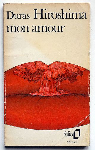 Cover of Marguerite Duras's (French Authot & Auteur) 'Hiroshima Mon Amour' who also wrote the screenplay for the film directed by Alain Resnais. Marguerite Duras, Vintage Book Covers, Beautiful Book Covers, Book Jacket, Cool Books, Book And Magazine, Nagasaki, Book Cover Art, Old Book