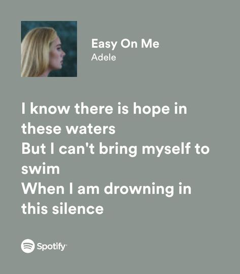 Adele Spotify Lyrics, Easy On Me Adele Lyrics, Easy On Me Adele, Adele Aesthetic, Adele Lyrics, The Way Life Goes, Story Filters, Lana Del Rey Lyrics, My Love Song