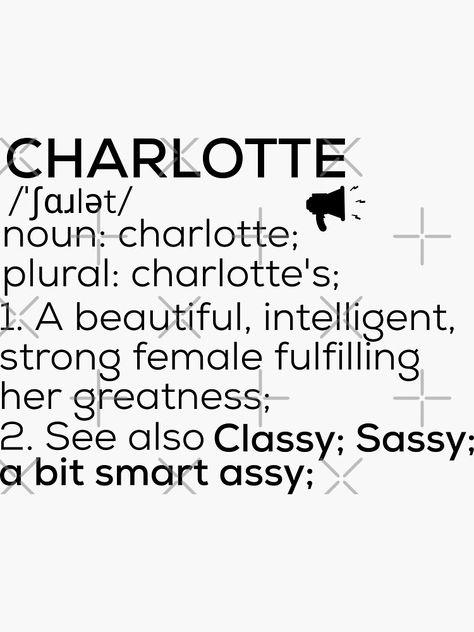 Charlotte Name Meaning, Charlotte Name, Definition Design, Strong Female, Name Meaning, Name Stickers, Person Name, Names With Meaning, Sticker Design