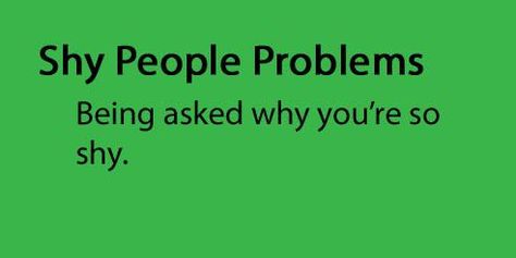 Shy People | Shy People Problems - Shy People Photo (31334484) - Fanpop Identity Iceberg, Shy Quotes, Shy People Problems, Shy Introvert, Shy Kids, Quiet People, Shy People, Introvert Problems, Cheesy Quotes