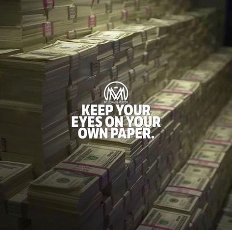 Millionaire Mentor on Instagram: “The best thing my teacher taught me, was to keep my eyes on my own paper. 💰  #millionairementor” Top Quotes Inspiration, Forgotten Quotes, Challenge Quotes, Thankful Quotes, Millionaire Mentor, Hustle Quotes, Grant Cardone, Online Digital Marketing, Youtube Money