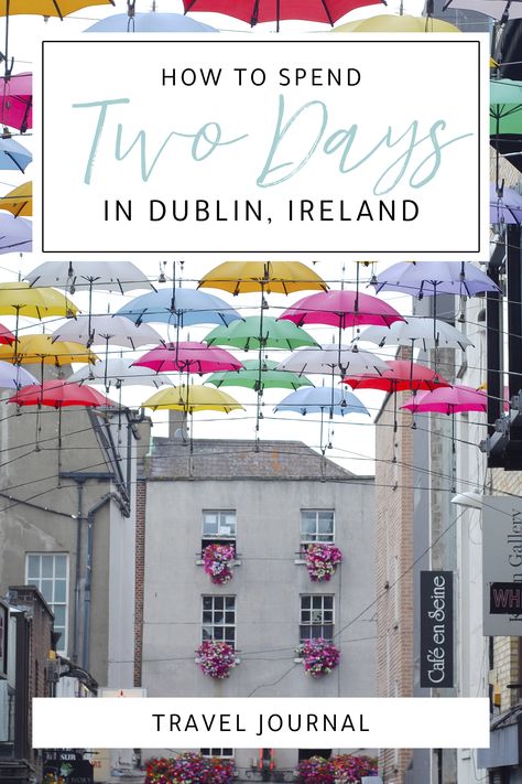 How to spend two perfect days exploring the sites of Dublin, Ireland. 2 Days In Dublin, Dublin To Do List, Dublin Must See, Magical Ireland, Travel Thoughts, Ireland Aesthetic, Moving To Ireland, Europe Honeymoon, Dublin Ireland Travel