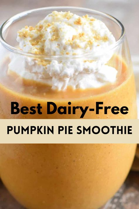 Vegan Pumpkin Pie Smoothie with cool whip Dairy Free Pumpkin Smoothie, Gluten Dairy Free Smoothies, Pumpkin Pie Smoothie Healthy, Gluten And Dairy Free Fall Recipes, Pumpkin Smoothie No Banana, Pumpkin Dairy Free Recipes, Dairy Free Smoothie Recipes, Banana Pumpkin Smoothie, Non Dairy Smoothie