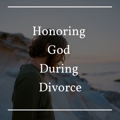 Marriage Quotes From The Bible, Prayer For Daughter, Preparing For Divorce, Divorce Counseling, Honor God, Divorce Support, Divorce For Women, Divorce Advice, Best Marriage Advice