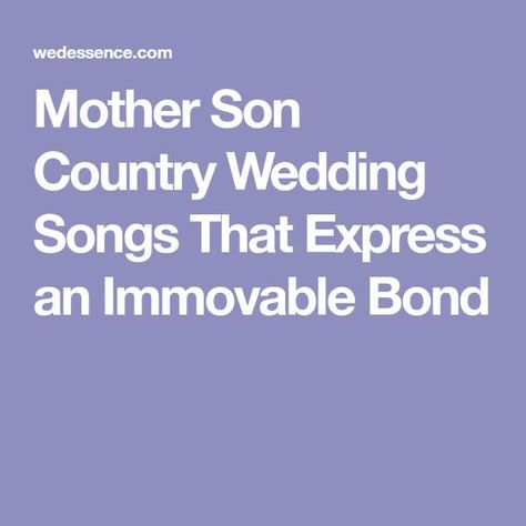 Mother Son Country Wedding Songs That Express an Immovable Bond Wedding Songs Country, Mother Son Wedding Songs, Mother Son Songs, Mother Son Wedding Dance, Country Wedding Songs, Parents Of The Groom, Songs For Sons, Songs Country, Wedding Reception Music