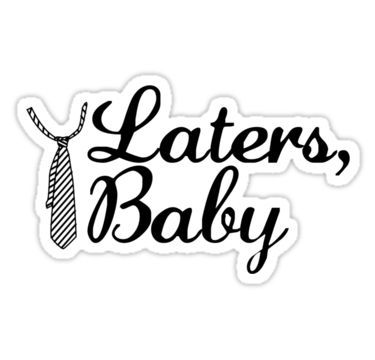 Grey Stickers, Fifty Shades Quotes, Shade Quotes, Baby Sticker, Laters Baby, Sticker Design Inspiration, Baby Stickers, Grey Tattoo, 50 Shades Of Grey