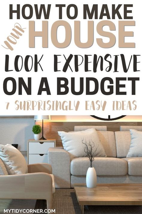 Make Your House Look Expensive, Look Expensive On A Budget, Bedroom Decor On A Budget, How To Look Expensive, Look Expensive, Home Budget, Kitchen Home Decor, Living Room On A Budget, Affordable Decor