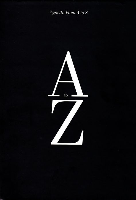 From A to Z x Massimo Vignelli. Love From A To Z, Quality Vs Quantity, Brain Pickings, Z Letter, Handmade Bookmarks Diy, Z Wallpaper, Massimo Vignelli, Dont Touch My Phone Wallpaper, Flower Graphic Design