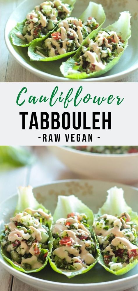 Tahini Cauliflower, Raw Vegan Recipes Easy, Raw Vegan Dinners, Cauliflower Tabbouleh, Raw Vegan Diet, Easy Vegetarian Dinner, Vegan Cauliflower, Lettuce Cups, Raw Diet