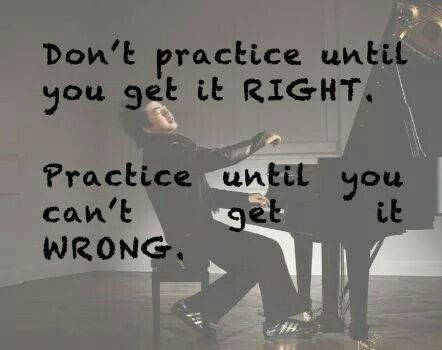 Till you can't get it wrong Practice Until You Cant Get It Wrong, Practice Motivation, Piano Quotes, Piano Practice, Music Practice, Music Motivation, Music Teaching, Piano Teaching, Piano Teacher