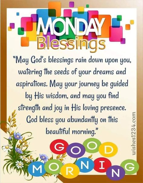 Blessed Monday Morning, Monday Blessings Quotes, Happy Monday Blessings, Monday Prayers, Morning Monday Blessings, Good Morning Monday Blessings, Monday Morning Greetings, Blessed Monday, Monday Prayer