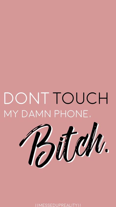 Uniq Wallpaper Iphone, Dont Touch My Phone Pink Wallpapers, Wall Paper Phone Girl, Her Phone Wallpaper, Backgrounds For Girls, Don't Touch My Phone Wallpapers, Cool Wallpapers For Samsung, Sarcastic Wallpaper, Baddie Pfp