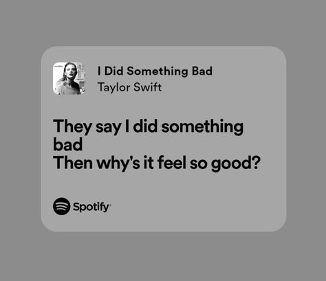 They Say I Did Something Bad, I Did Something Bad Taylor Swift Lyrics, Taylor Swift I Did Something Bad, I Did Something Bad Taylor Swift, I Did Something Bad Lyrics, Reputation Taylor Swift Lyrics, Did Something Bad Taylor Swift, I Did Something Bad, Rep Era